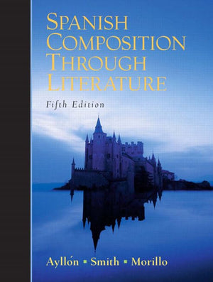 Spanish Composition Through Literature (English And Spanish Edition),New