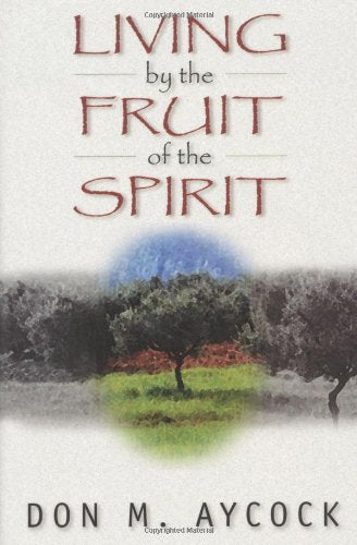 Living By The Fruit Of The Spirit,New