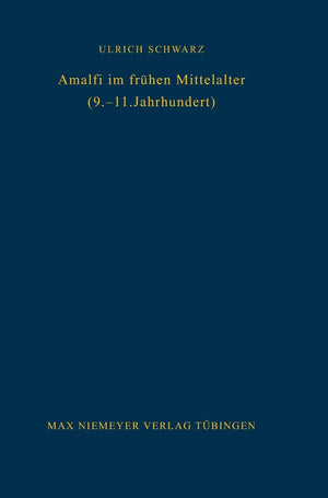 Amalfi Im Frhen Mittelalter (9.11. Jahrhundert): Untersuchungen Zur Amalfitaner Berlieferung (Bibliothek Des Deutschen Historis,Used
