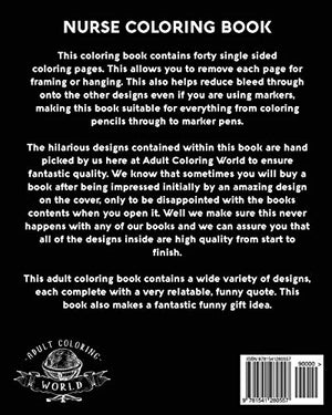 Nurse Coloring Book: A Totally Relatable Funny Adult Coloring Book Filled with Nurse Problems (Coloring Book Gift Ideas),New