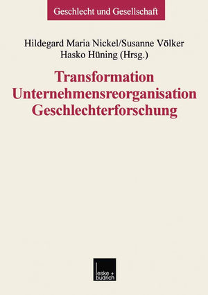 Transformation  Unternehmensreorganisation  Geschlechterforschung (Geschlecht und Gesellschaft, 22) (German Edition),Used