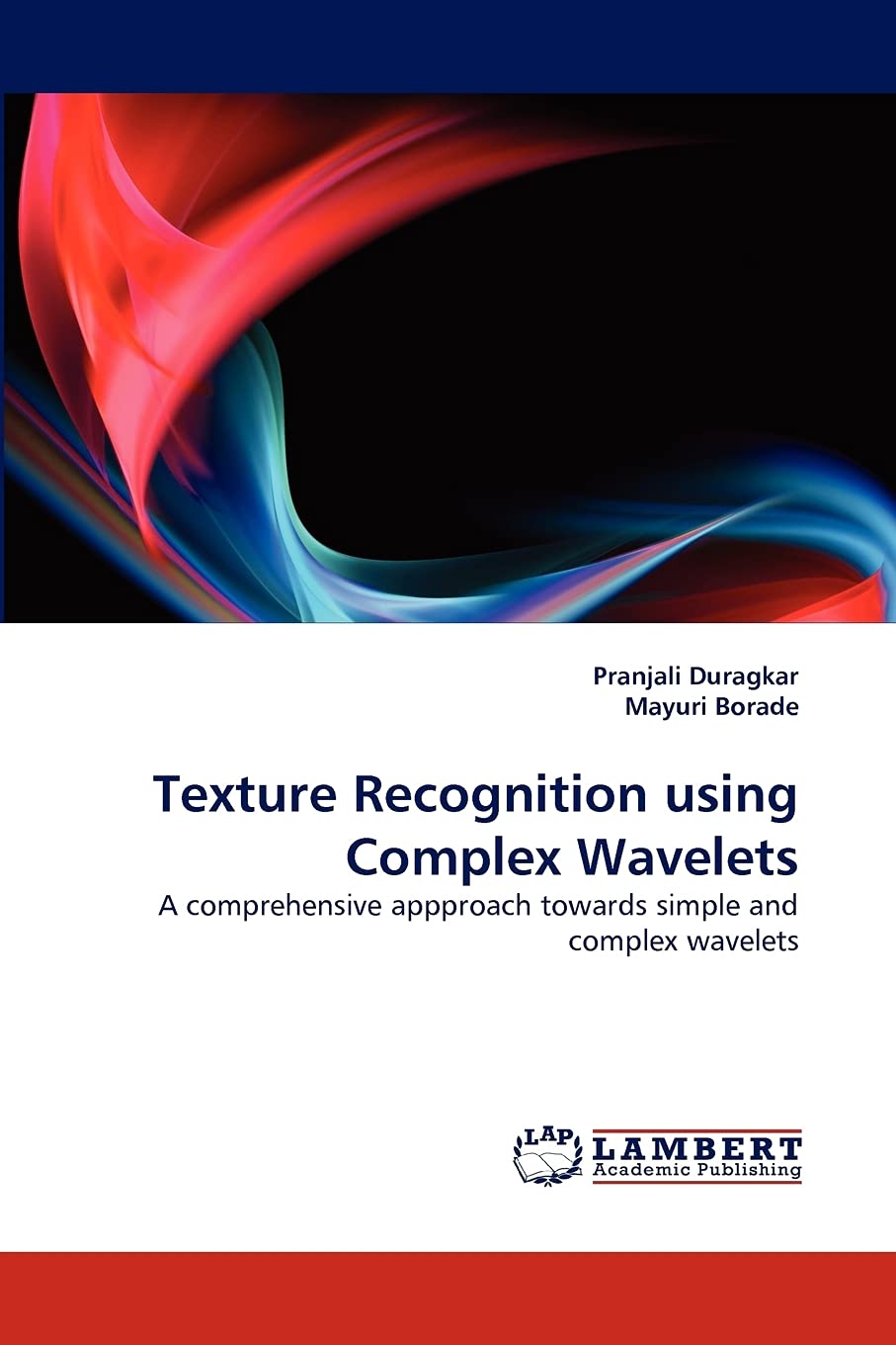Texture Recognition using Complex Wavelets: A comprehensive appproach towards simple and complex wavelets,Used