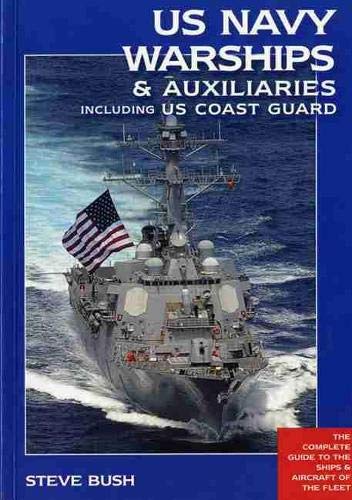 U.S. Navy Warships & Auxiliaries Including U.S. Coast Guard: The Complete Guide to the Ships & Aircraft of the Fleet,Used