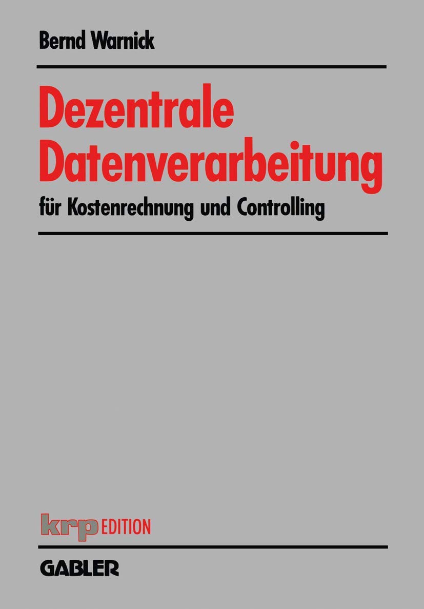 Dezentrale Datenverarbeitung Fr Kostenrechnung Und Controlling (Krpedition) (German Edition),Used
