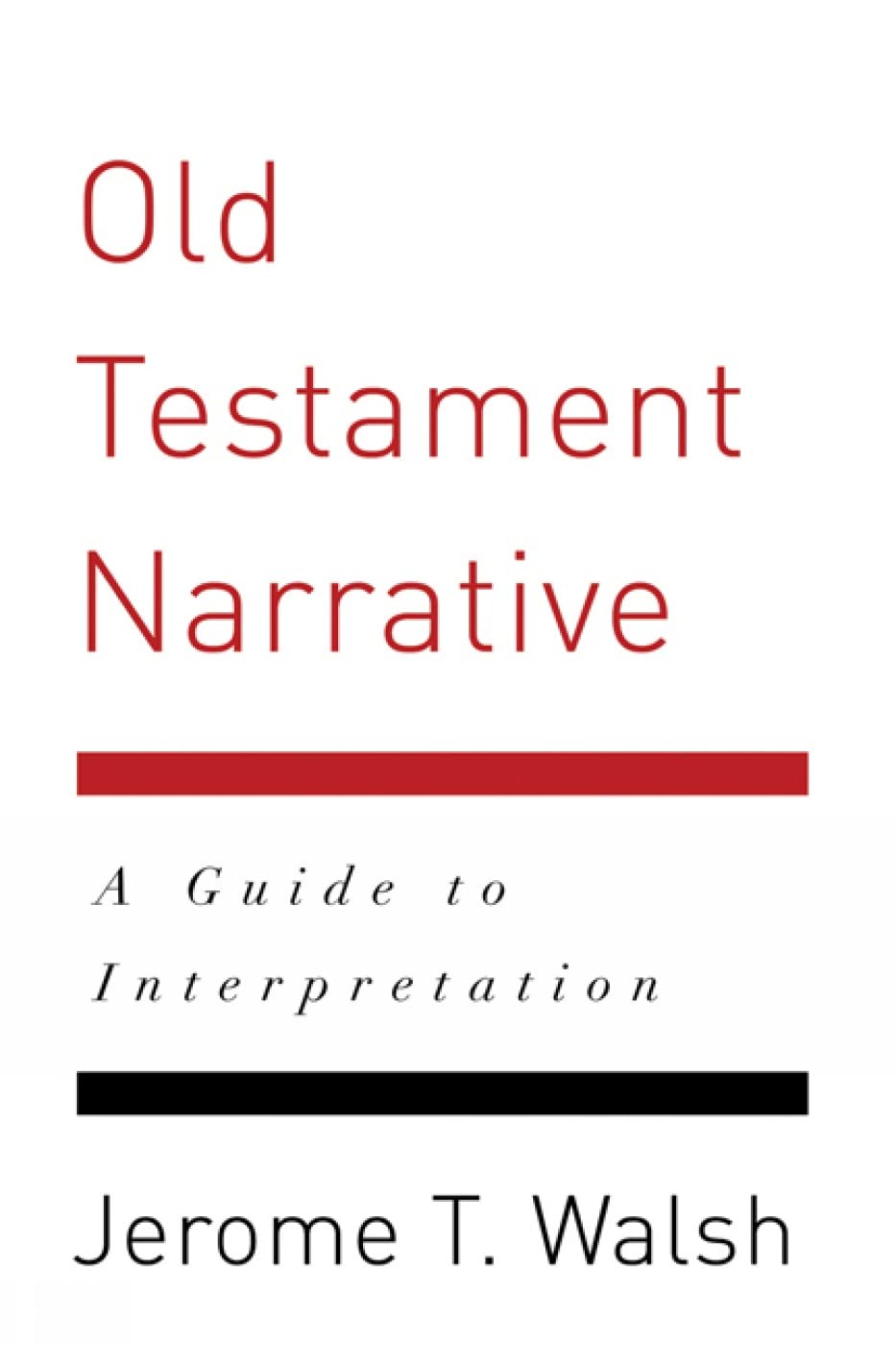 Old Testament Narrative: A Guide To Interpretation,New