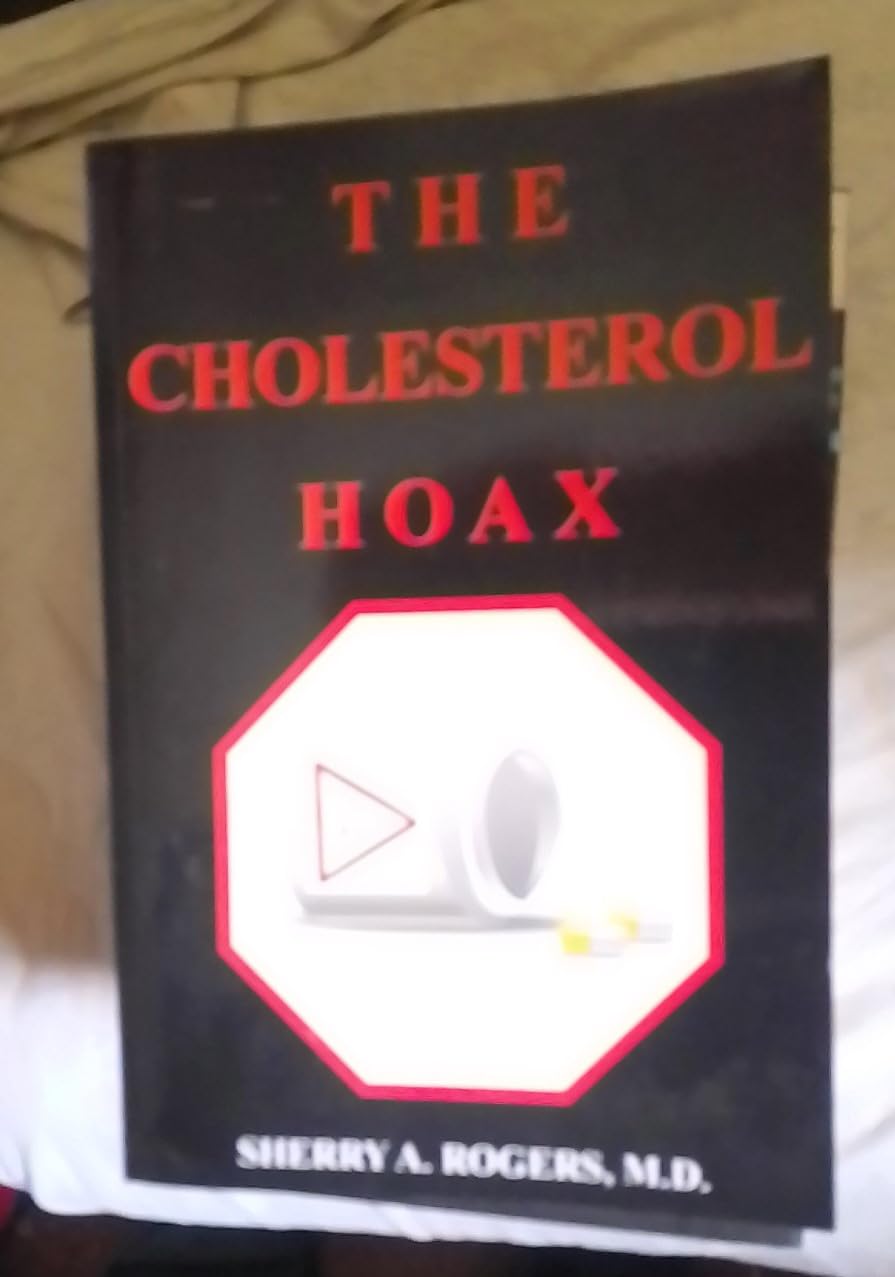 The Cholesterol Hoax,New