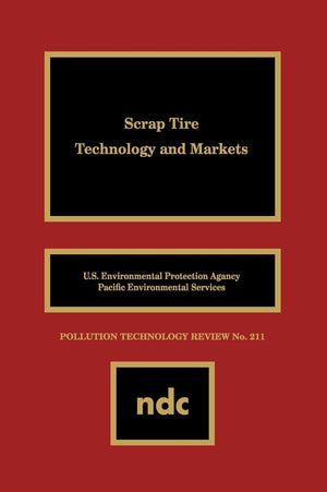 Scrap Tire Technology And Markets (Pollution Technology Review,),Used