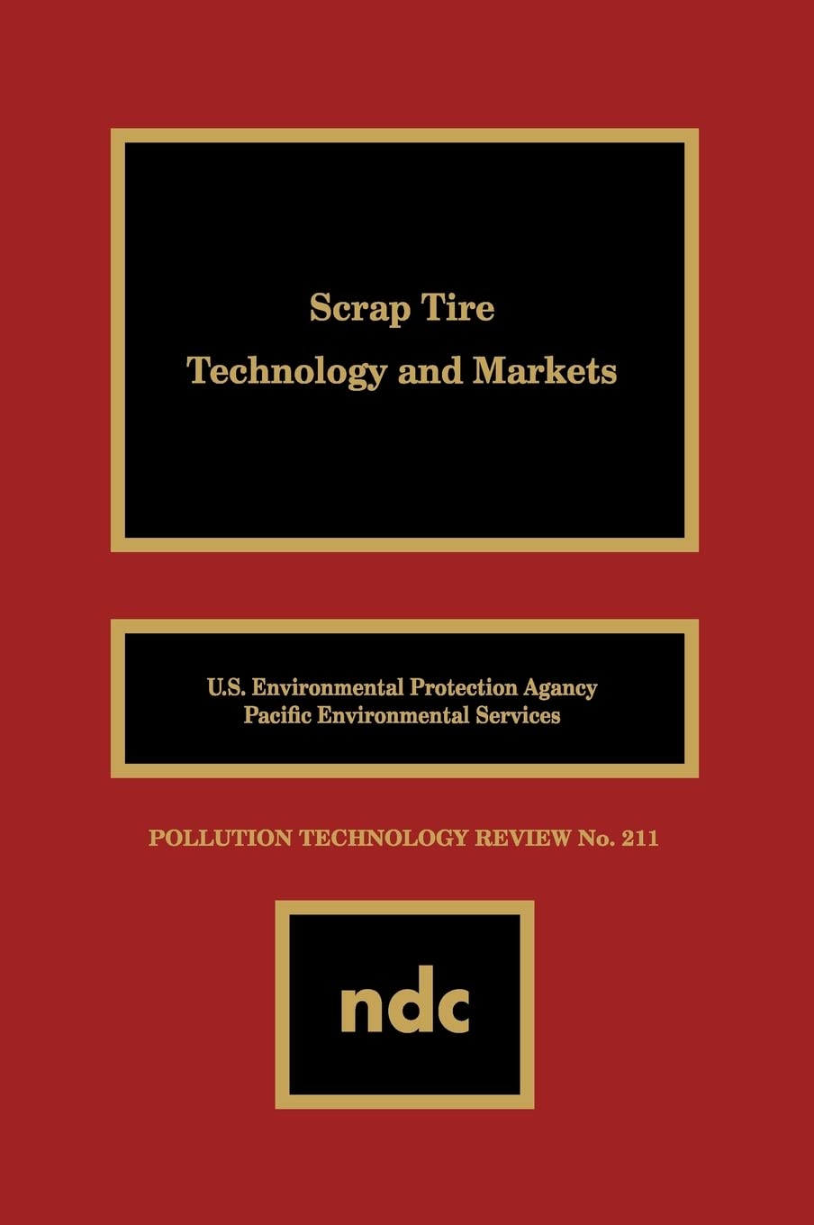 Scrap Tire Technology And Markets (Pollution Technology Review,),Used