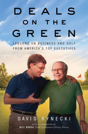 Deals on the Green: Lessons on Business and Golf from America's Top Executives,Used