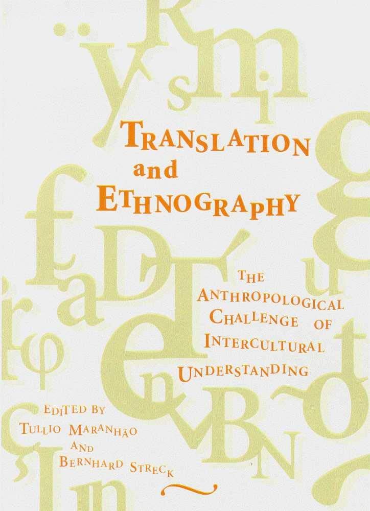 Translation And Ethnography: The Anthropological Challenge Of Intercultural Understanding,Used