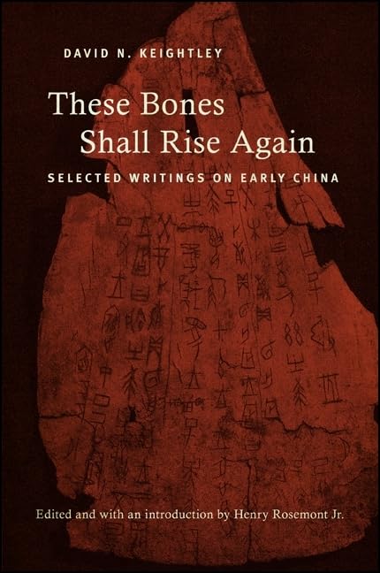 These Bones Shall Rise Again: Selected Writings on Early China (SUNY series in Chinese Philosophy and Culture),Used