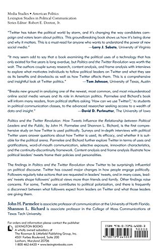 Politics and the Twitter Revolution: How Tweets Influence the Relationship between Political Leaders and the Public (Lexington S,Used