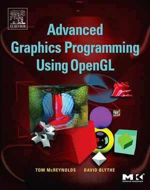 Advanced Graphics Programming Using OpenGL (The Morgan Kaufmann Series in Computer Graphics),Used