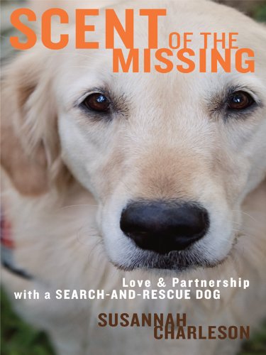 Scent of the Missing: Love and Partnership with a SearchandRescue Dog (Thorndike Press Large Print Nonfiction Series),Used