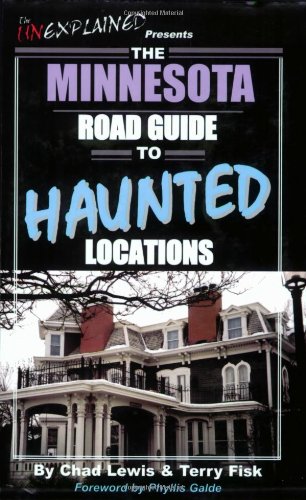 The Minnesota Road Guide to Haunted Locations (Unexplained Presents...),Used