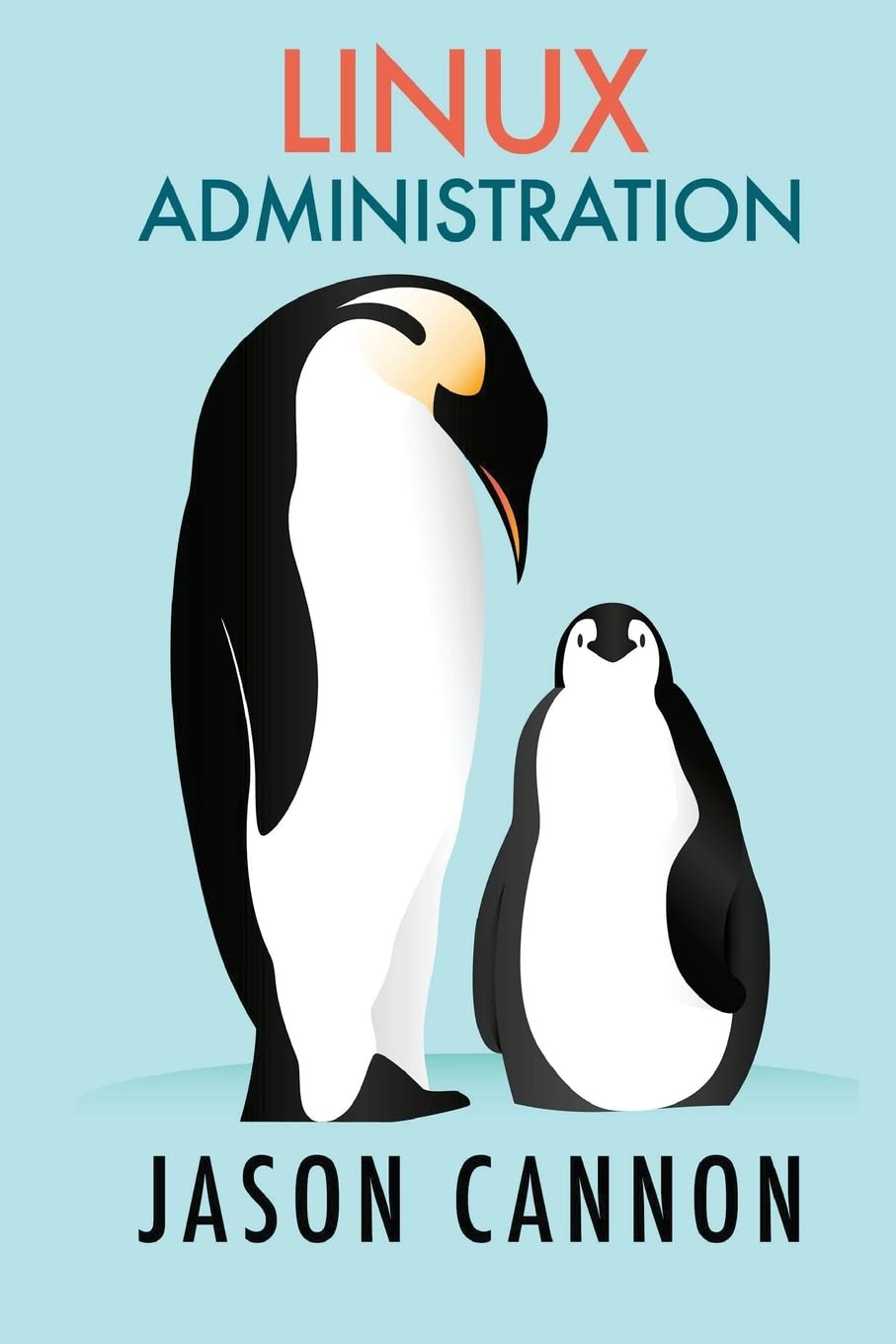 Linux Administration: The Linux Operating System and Command Line Guide for Linux Administrators,Used