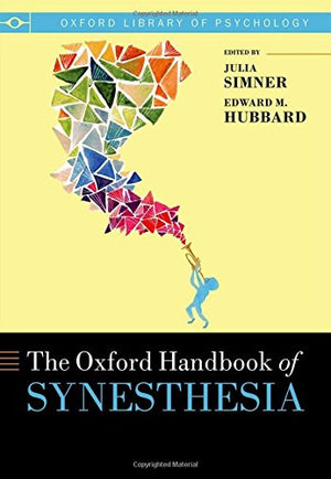 The Oxford Handbook Of Synesthesia (Oxford Library Of Psychology),New
