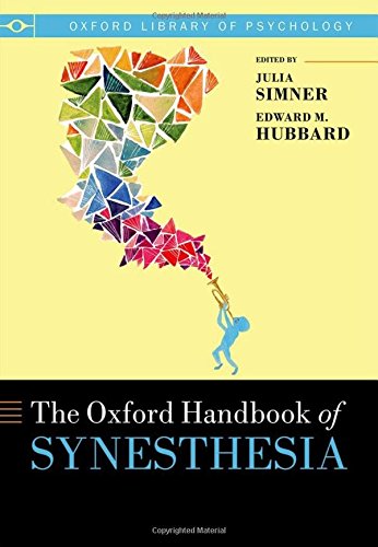 The Oxford Handbook Of Synesthesia (Oxford Library Of Psychology),New