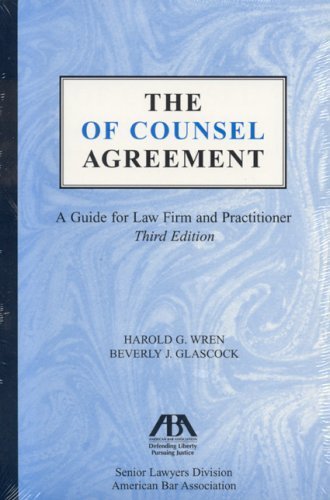 The Of Counsel Agreement: A Guide for Law Firm and Practitioner,Used