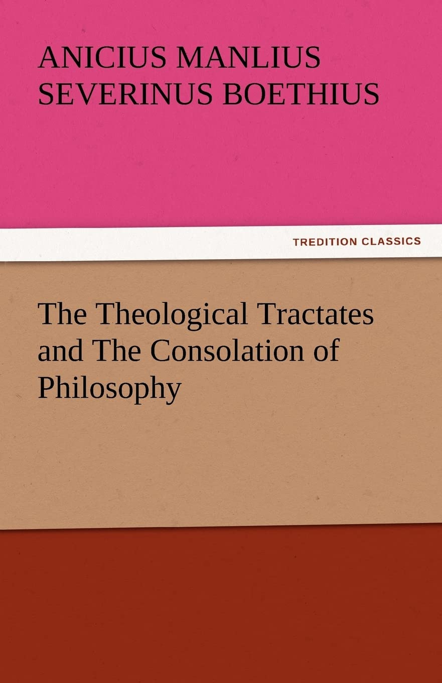 The Theological Tractates and the Consolation of Philosophy,Used