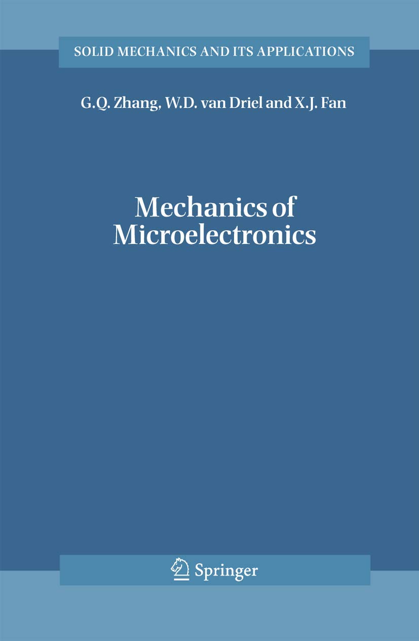 Mechanics of Microelectronics (Solid Mechanics and Its Applications, 141),Used