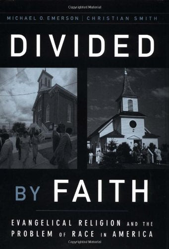 Divided by Faith: Evangelical Religion and the Problem of Race in America,Used