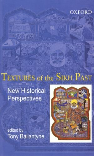 Textures of the Sikh Past: New Historical Perspectives,Used