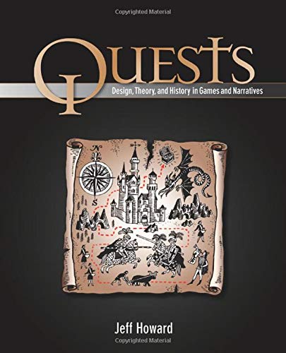 Quests: Design, Theory, and History in Games and Narratives,Used
