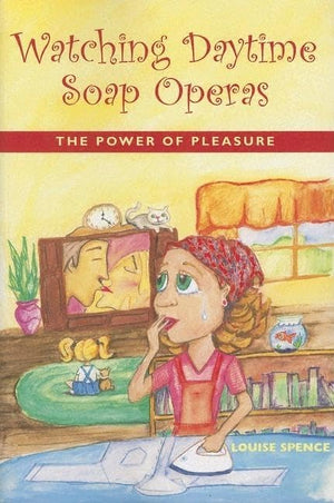 Watching Daytime Soap Operas: The Power Of Pleasure,Used