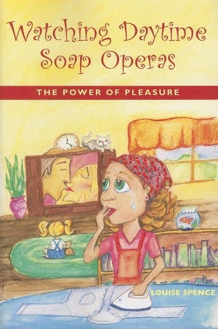 Watching Daytime Soap Operas: The Power Of Pleasure,Used