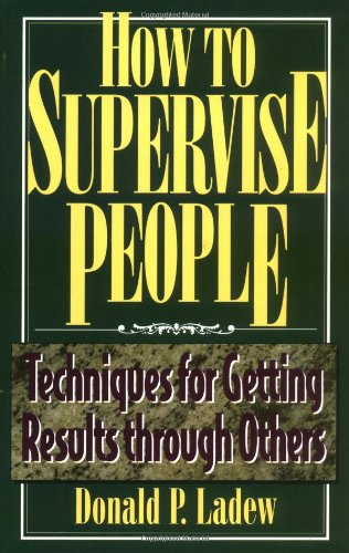 How to Supervise People: Techniques for Getting Results through Others (30Minute Solutions Series),Used