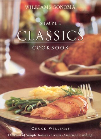 Simple Classics Cookbook;Williamssonoma Complete Cookbooks,New
