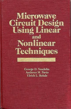 Microwave Circuit Design Using Linear And Nonlinear Techniques-new