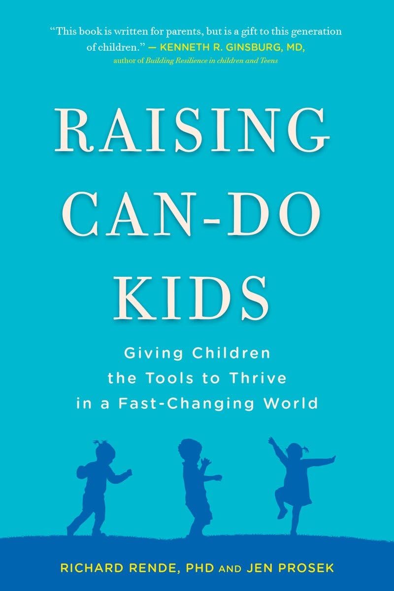 Raising CanDo Kids: Giving Children the Tools to Thrive in a FastChanging World,Used