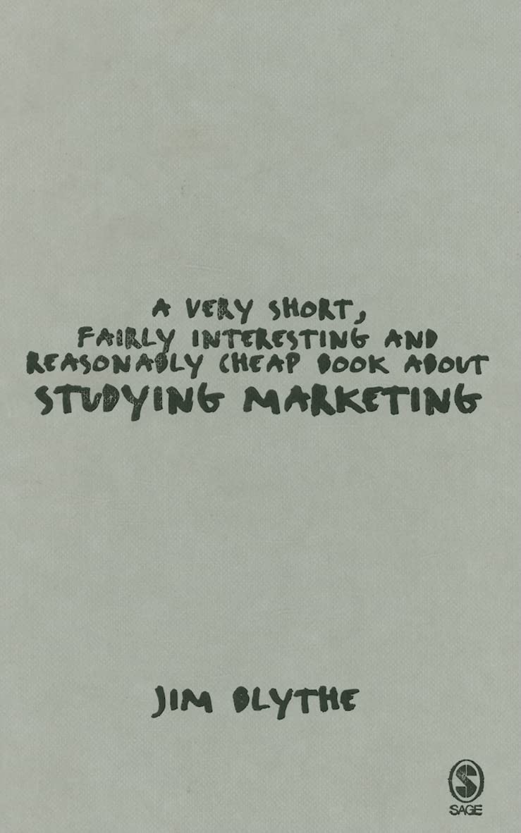A Very Short, Fairly Interesting and Reasonably Cheap Book about Studying Marketing (Very Short, Fairly Interesting & Cheap Book,New