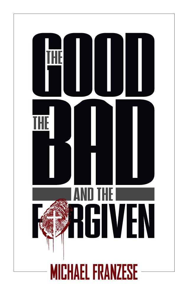 The Good, The Bad And The Forgiven,New