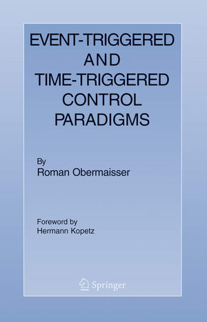 EventTriggered and TimeTriggered Control Paradigms (RealTime Systems Series, 22),Used