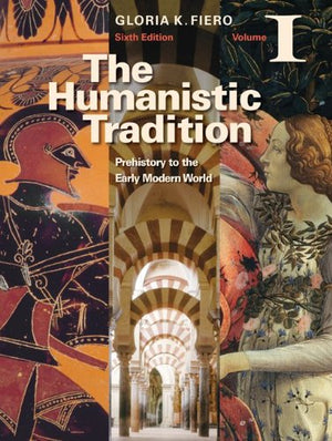 The Humanistic Tradition Volume I: Prehistory to the Early Modern World,Used