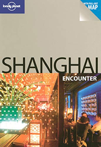 Lonely Planet Shanghai Encounter (Lonely Planet Encounter Series),Used