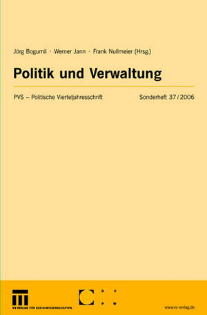 Politik und Verwaltung (Politische Vierteljahresschrift Sonderhefte, 37) (German Edition),Used