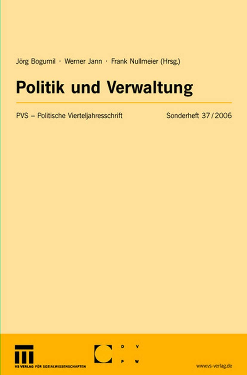 Politik und Verwaltung (Politische Vierteljahresschrift Sonderhefte, 37) (German Edition),Used