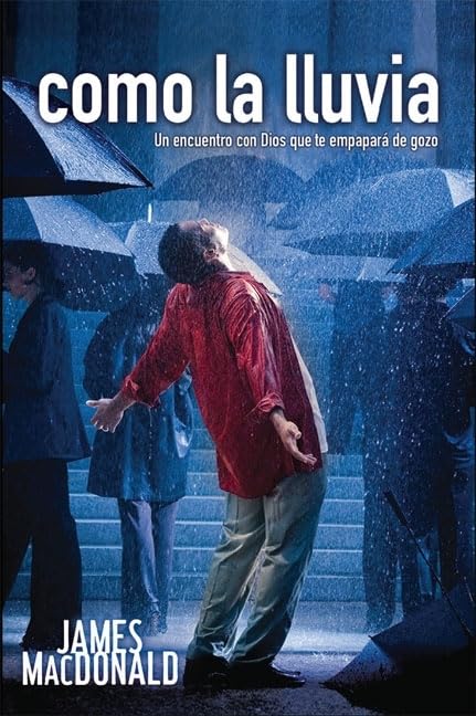 Como la Lluvia: Un Encuentro Con Dios Que Te Empapara de Gozo (Spanish Edition),Used
