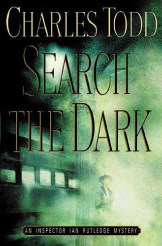 Search The Dark (Inspector Ian Rutledge Novels),New