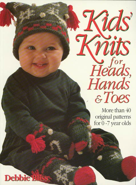 Kid's Knits for Heads, Hands, and Toes: More Than 40 Original Patterns for 07 Years Olds,Used