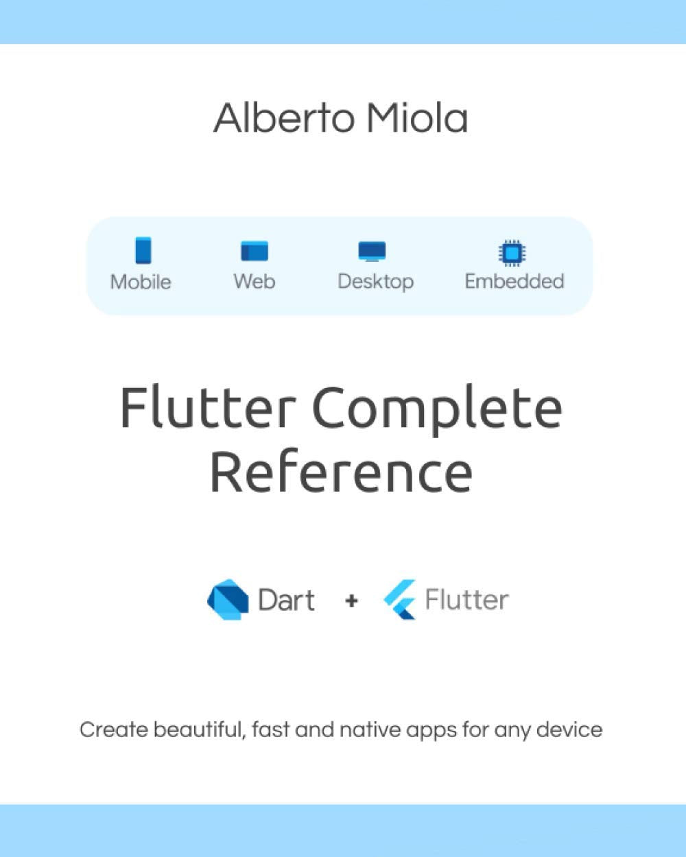 Flutter Complete Reference: Create beautiful, fast and native apps for any device,Used