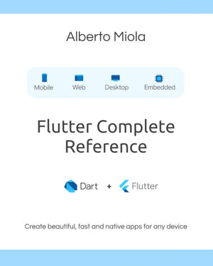 Flutter Complete Reference: Create beautiful, fast and native apps for any device,Used