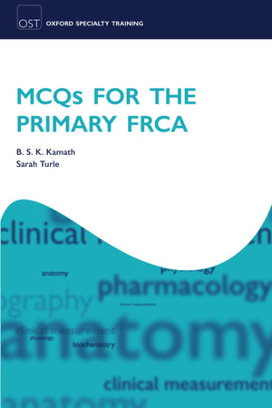 MCQS FOR THE PRIMARY FRCA OXSTRT:NCS P (Oxford Specialty Training: Revision Texts),New