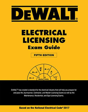 DEWALT Electrical Licensing Exam Guide: Based on the NEC 2017 (DEWALT Series),New