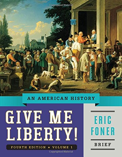 Give Me Liberty!: An American History (Brief Fourth Edition) (Vol. 1),Used