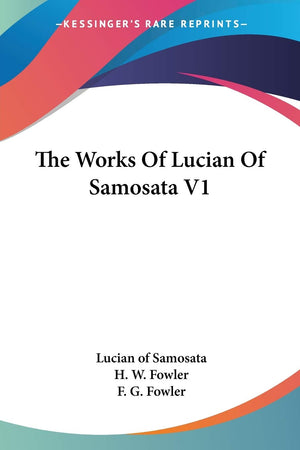 The Works Of Lucian Of Samosata V1,Used